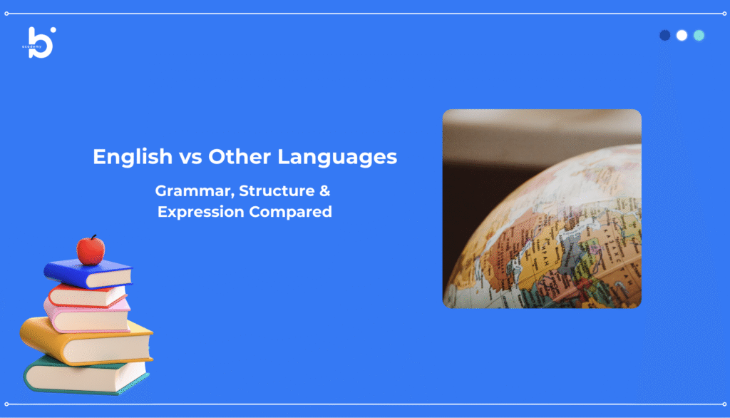 English vs Other Languages: Grammar, Structure & Expression Compared